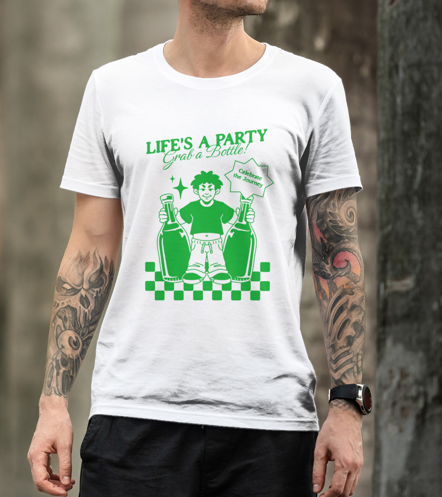 LIFE'S A PARTY Grab A Bottle Celebrate The Journey T-Shirt