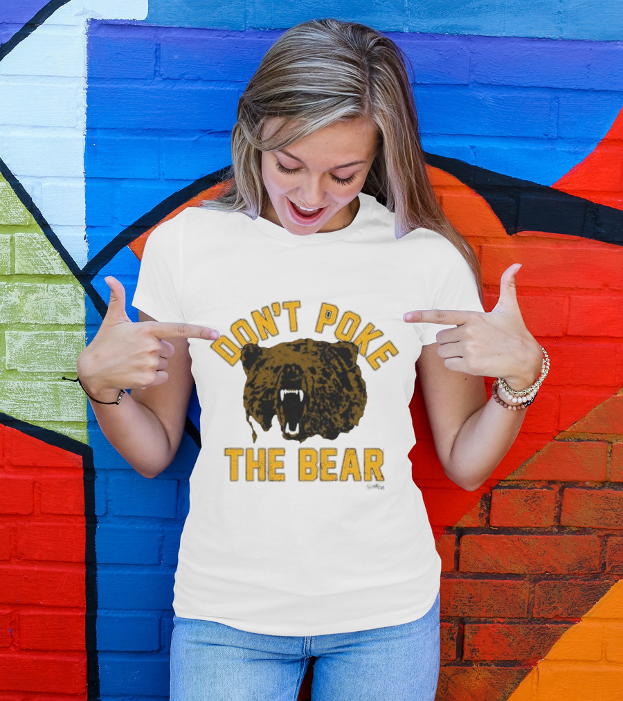 DON'T POKE THE BEAR BEAR FACE SULLIVAN T-Shirt