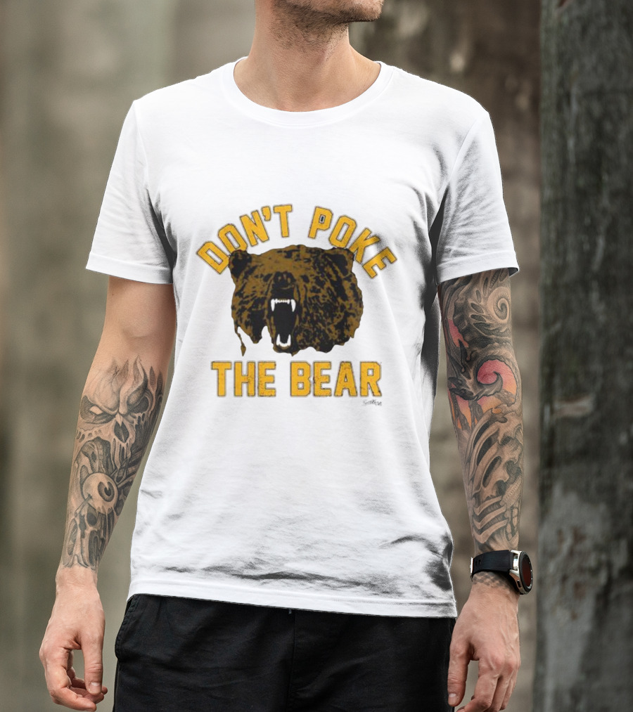 DON'T POKE THE BEAR BEAR FACE SULLIVAN T-Shirt