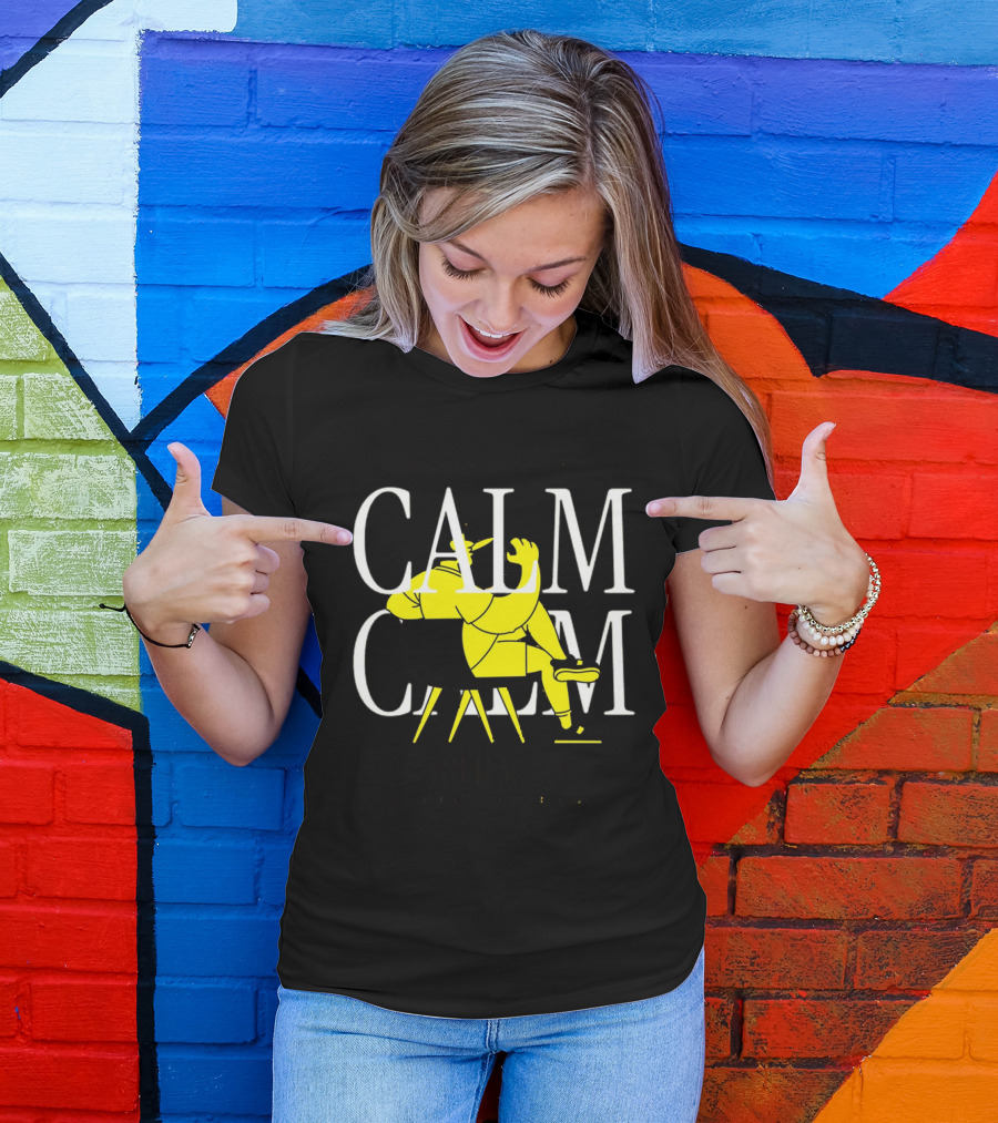Don't Panic Sit Down And Calm Your Mind Everything's Gonna Be Okay T-Shirt