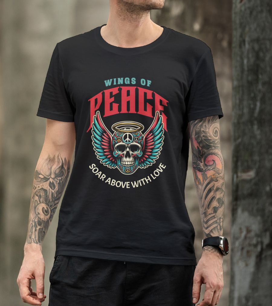 Wings Of Peace Soar Above With Love Peace Symbol Skull And Wings T-Shirt