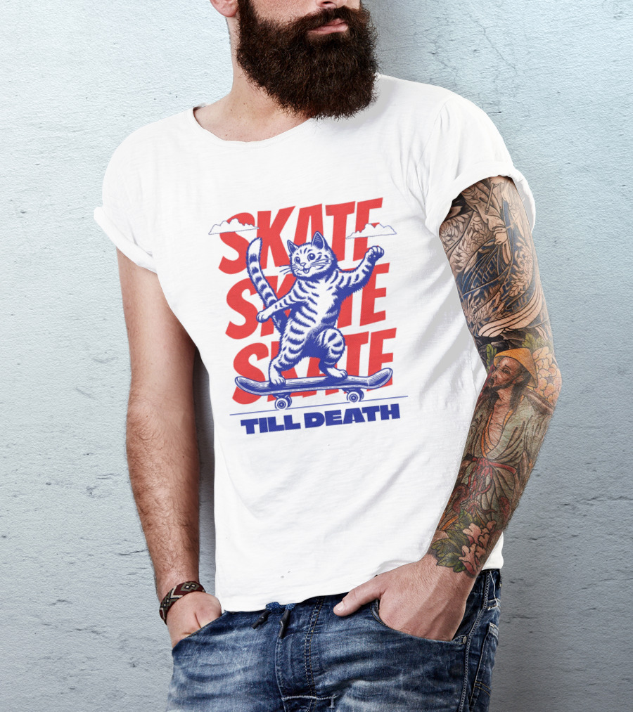 SKATE SKATE SKATE TILL DEATH Cat On Skateboard T-Shirt