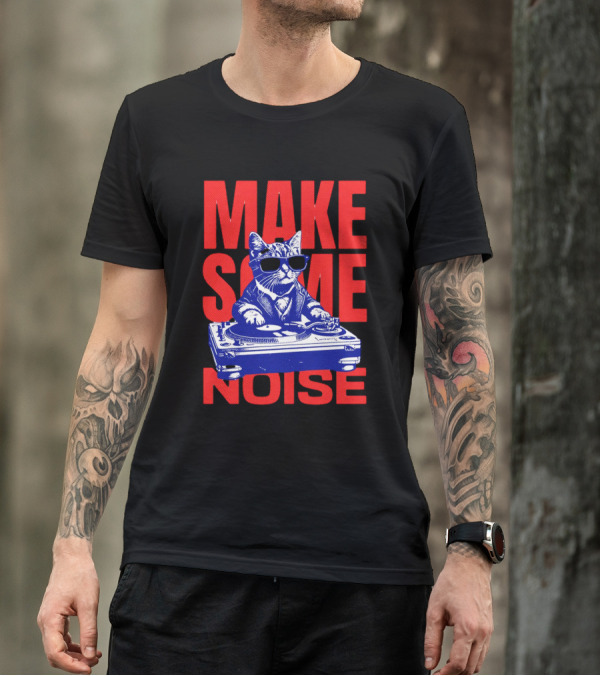 Cat DJ Turntable Make Some Noise T-Shirt
