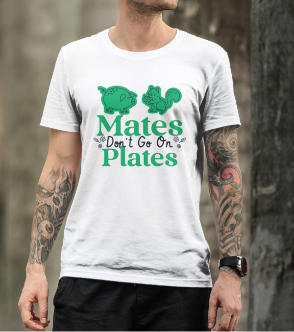 Mates Don't Go On Plates Pro Vega Pig And Squirrel T-Shirt