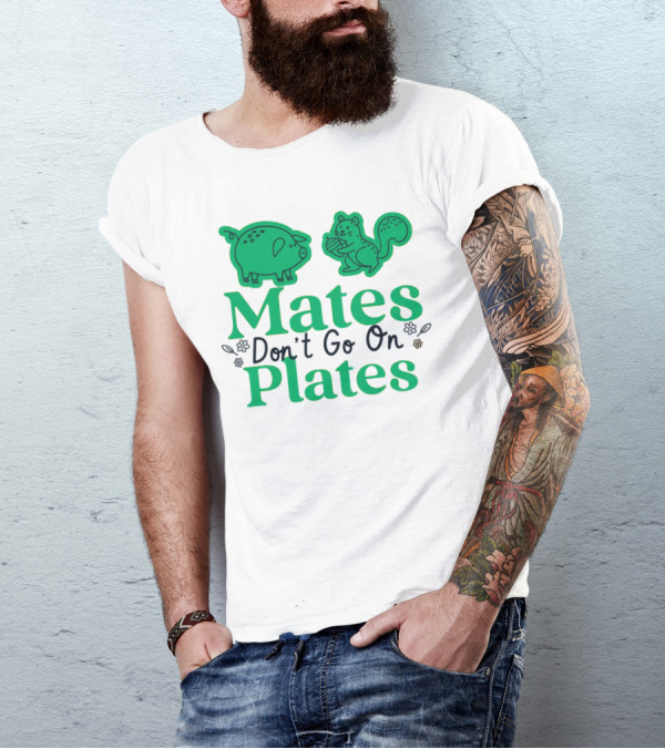 Mates Don't Go On Plates Pro Vega Pig And Squirrel T-Shirt
