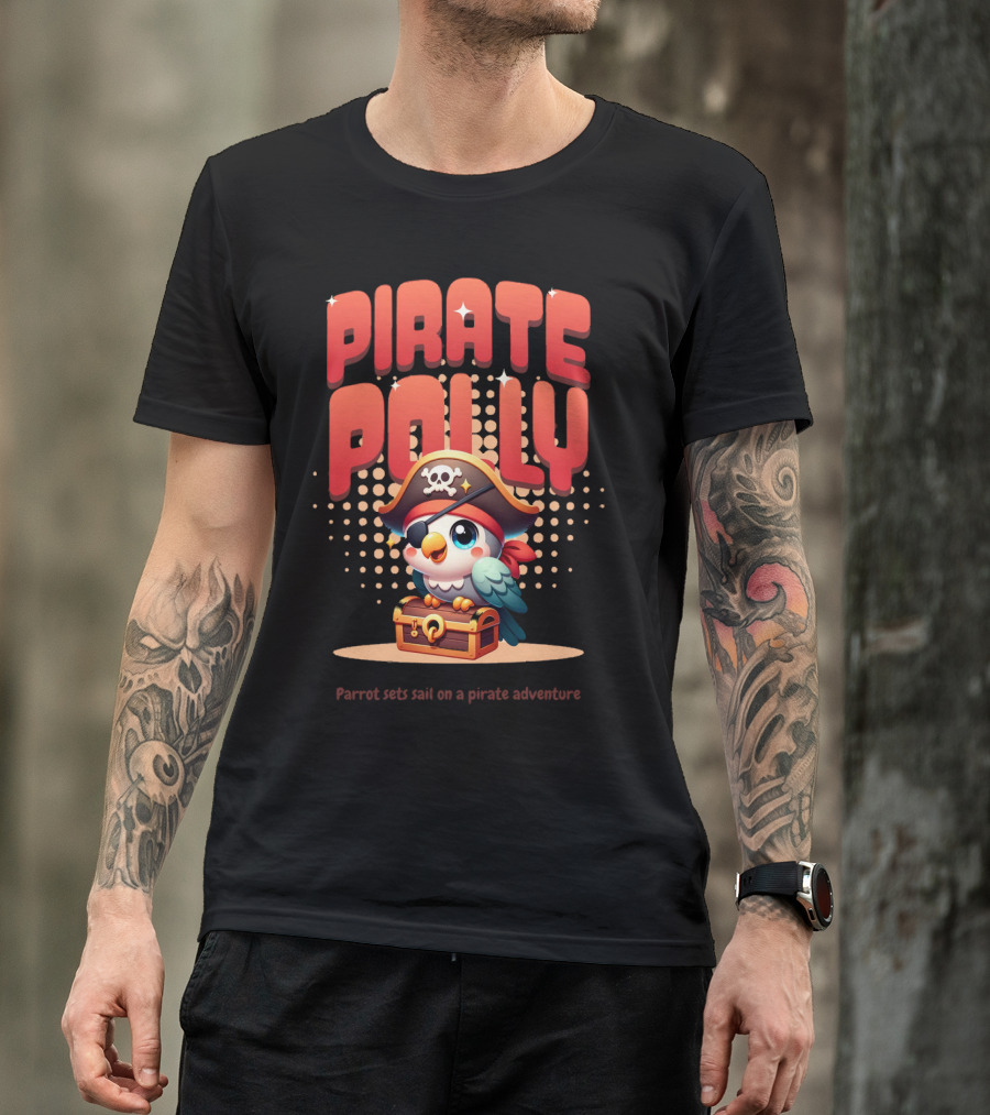 Pirate Polly Parrot Sets Sail On A Pirate Adventure T-Shirt