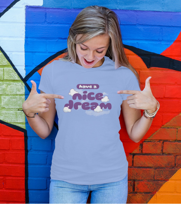 Have A Nice Dream Cloudy Purple Text T-Shirt