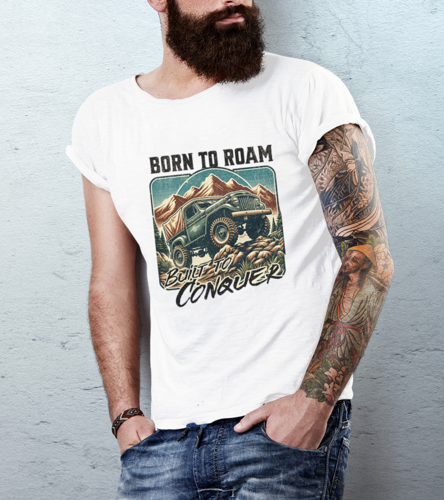 Born To Roam Built To Conquer Vintage Adventure Off-Road Truck Mountains T-Shirt