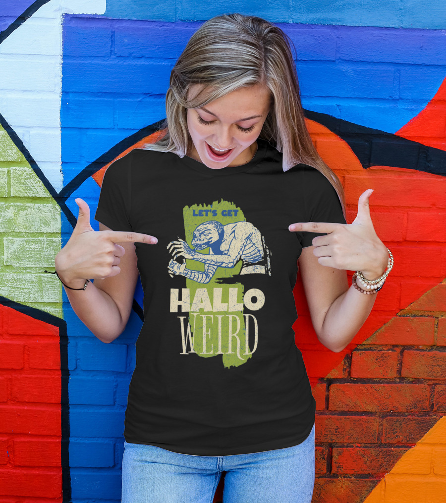 Let's Get Halloweird Creature Illustration With Text T-Shirt