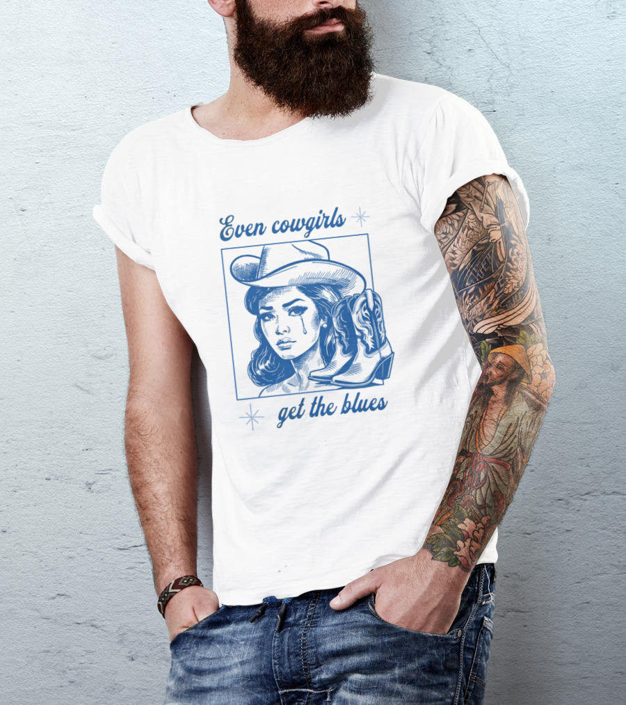Even Cowgirls Get The Blues T-Shirt