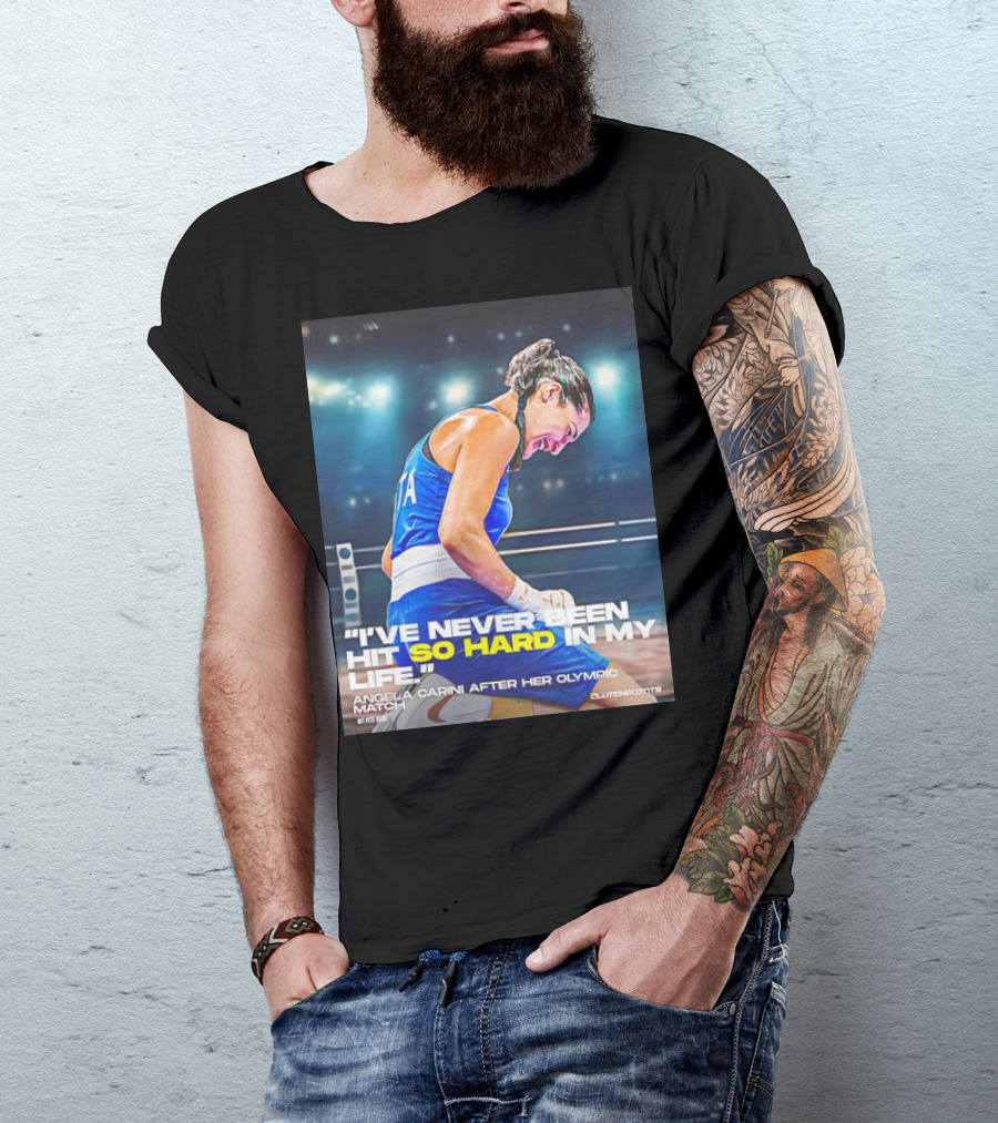 I've Never Been Hit So Hard In My Life Angela Carini After Her Olympic Match T-Shirt