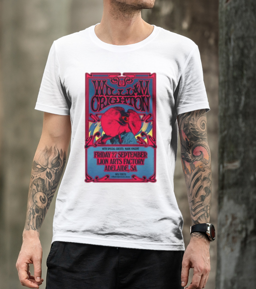 William Crighton With Special Guests Mark Vincent Live At Lion Arts Factory Adelaide SA Friday 27 September T-Shirt