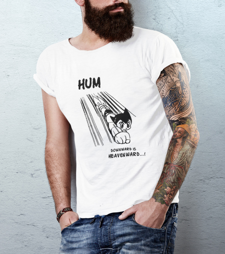 Astro Boy Hum Downward Is Heavenward T-Shirt