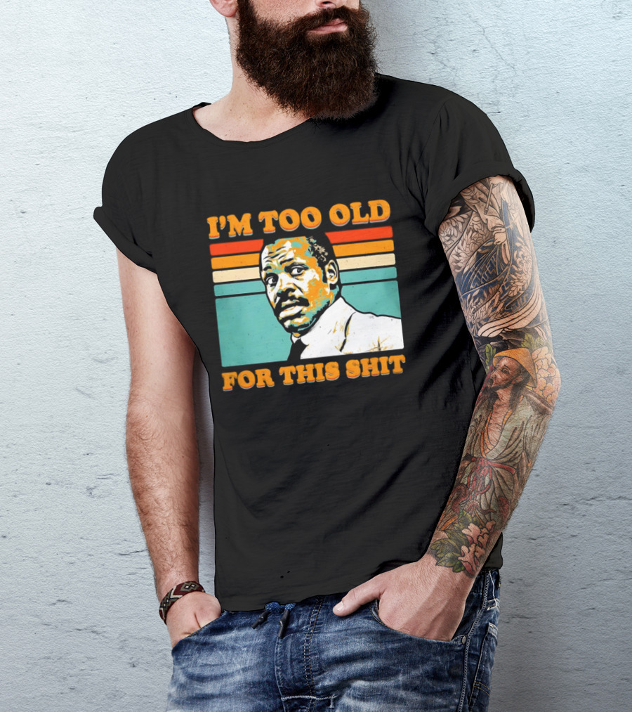 I'm Too Old For This Shit Vintage Roger Murtaugh Retro Stripe T-Shirt