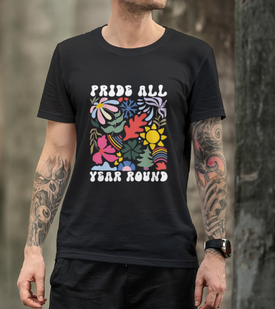Pride All Year Round Colorful Nature And Abstract Florals T-Shirt