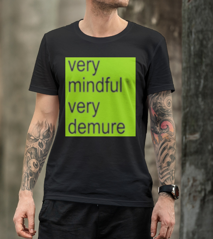 Very Mindful Very Demure Brat T-Shirt