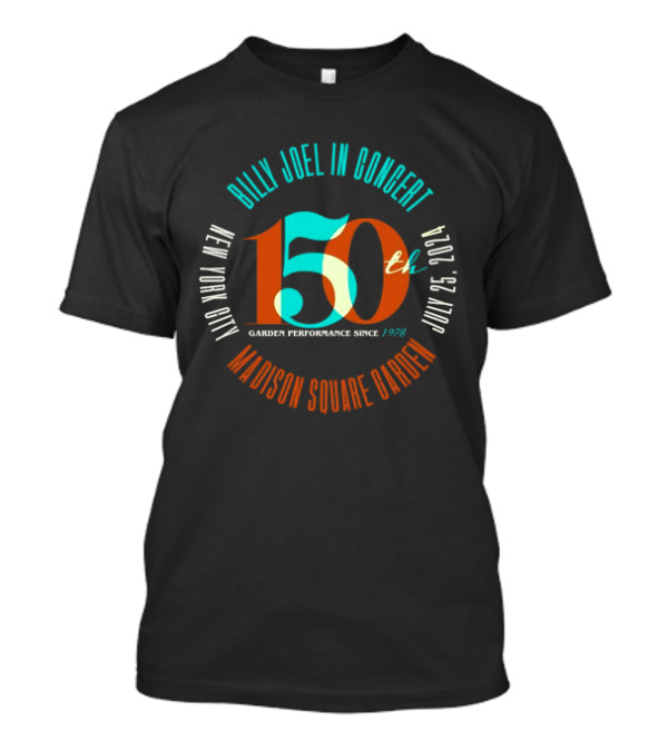 Billy Joel In Concert 150th Garden Performance Madison Square Garden New York City July 25, T-Shirt