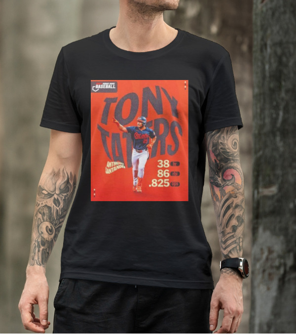 Tony Taters Anthony Santander Baltimore Orioles 38 HR 86 RBI .825 OPS T-Shirt