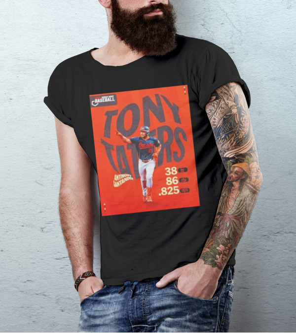 Tony Taters Anthony Santander Baltimore Orioles 38 HR 86 RBI .825 OPS T-Shirt