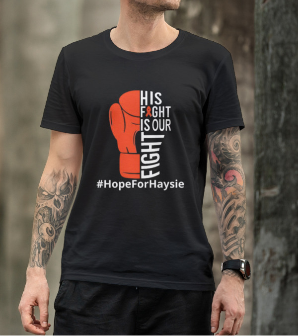 His Fight Is Our Fight Hope For Haysie Boxing Glove Ribbon Awareness T-Shirt