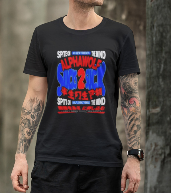 Spite On No New Friends The Mind Alpha Wolf Sucks 2 Suck Spite On Half Living Things The Mind Light Guide Through The Gate T-Shirt