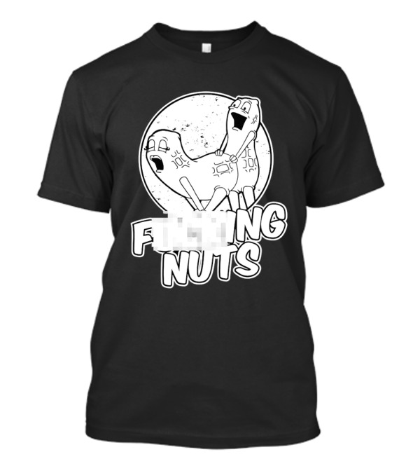 Fking Nuts Peanuts Cartoon Humor T-Shirt