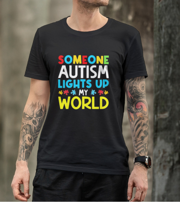 Someone Autism Awareness Lights Up My World Puzzle Pieces T-Shirt