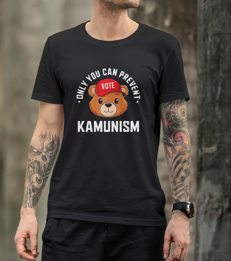 Only You Can Prevent Kamunism Bear Vote T-Shirt