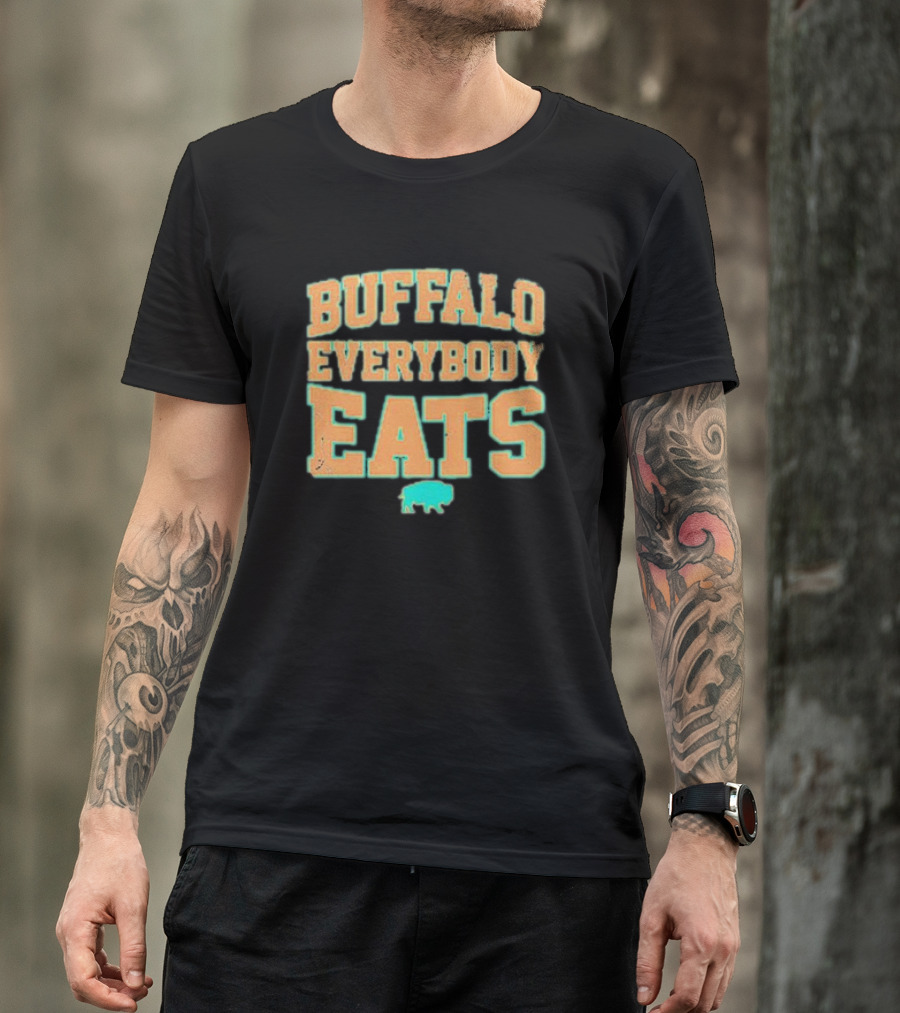 Buffalo Everybody Eats Bills T-Shirt