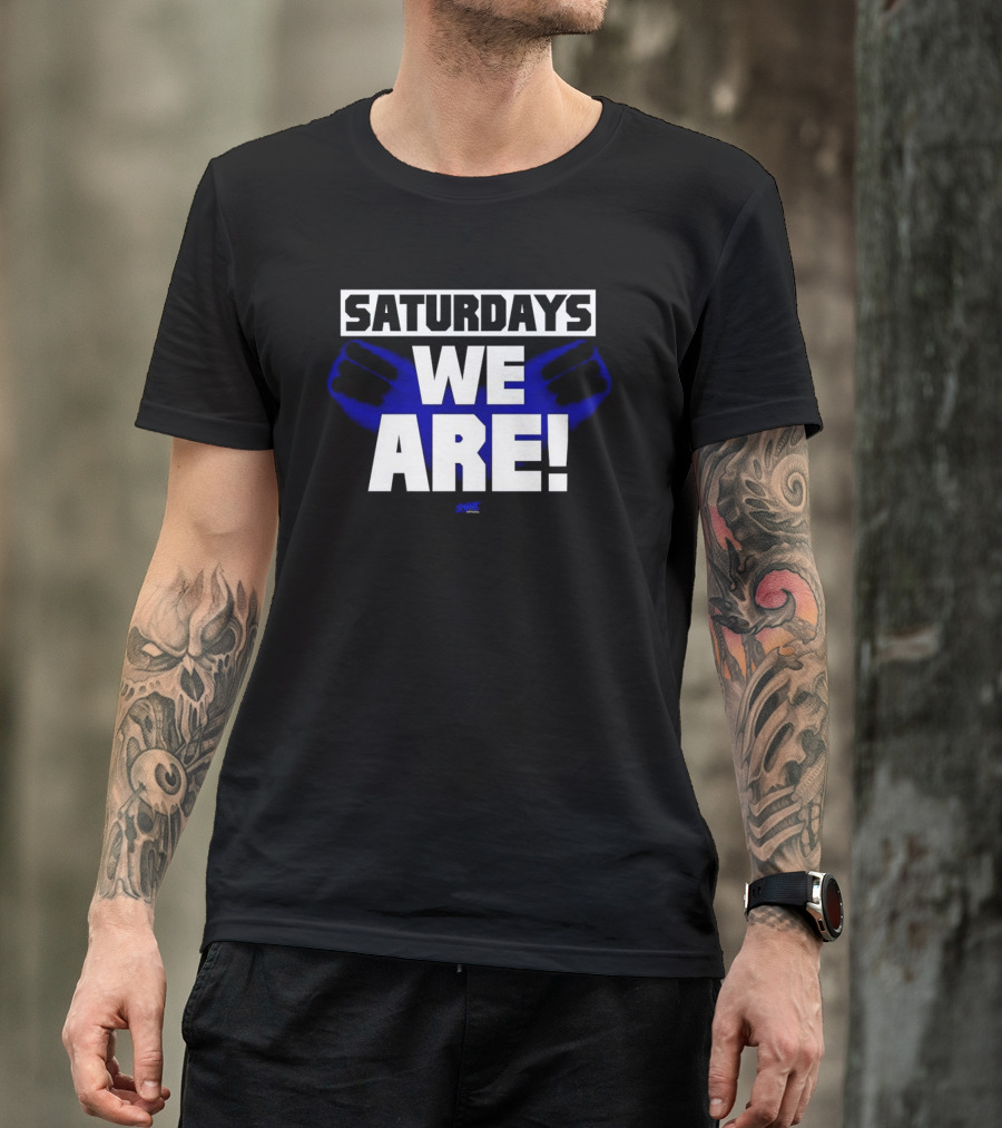 Saturdays We Are Penn State College Football Fan Spirit Recognition Days T-Shirt