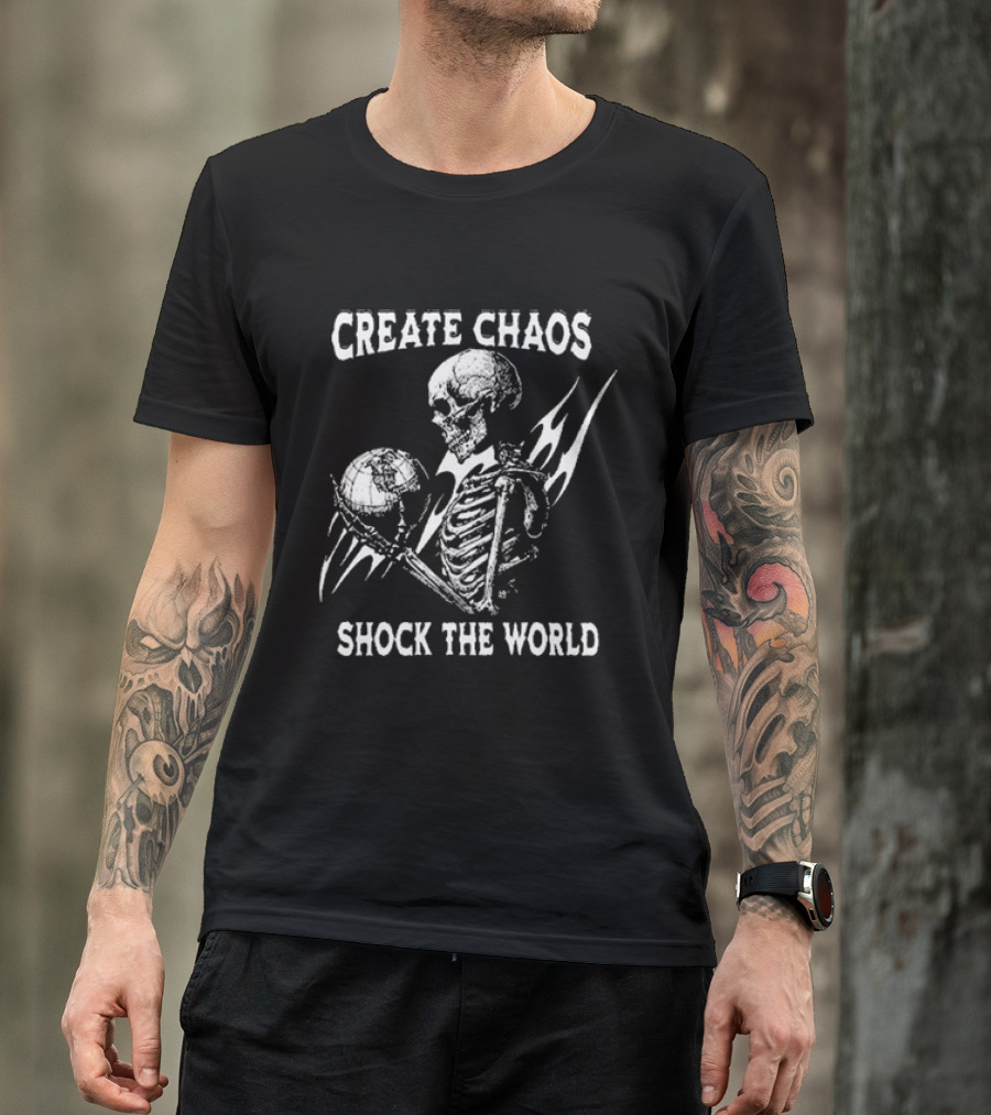 Skeleton Create Chaos Shock The World Planet Flame T-Shirt