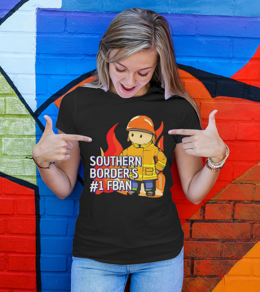 Southern Border's #1 FBAN Firefighter Cartoon Flames T-Shirt
