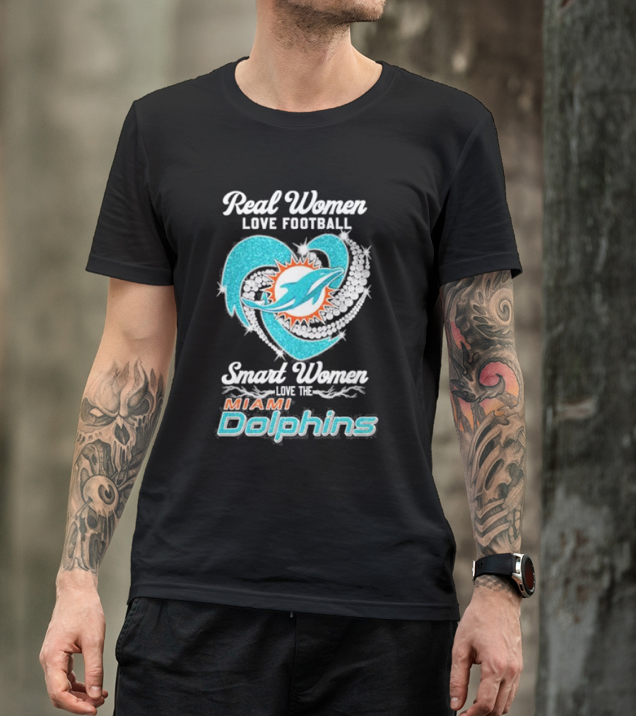 Real Women Love Football Smart Women Love The Miami Dolphins Diamonds T-Shirt