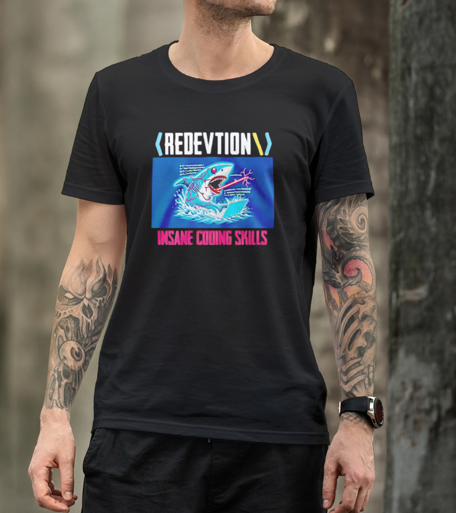 REDEVTION Insane Coding Skills Shark Debugging Power T-Shirt