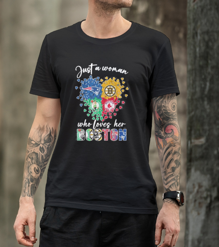 Just A Woman Who Loves Her Boston Patriots Bruins Celtics Red Sox T-Shirt