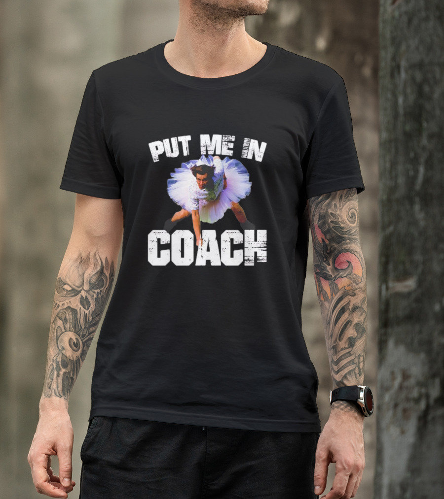 Ace Ventura Put Me In Coach Tutu Scene T-Shirt