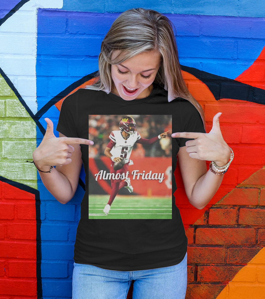 Almost Friday Jayden Daniels Washington Commanders Football T-Shirt