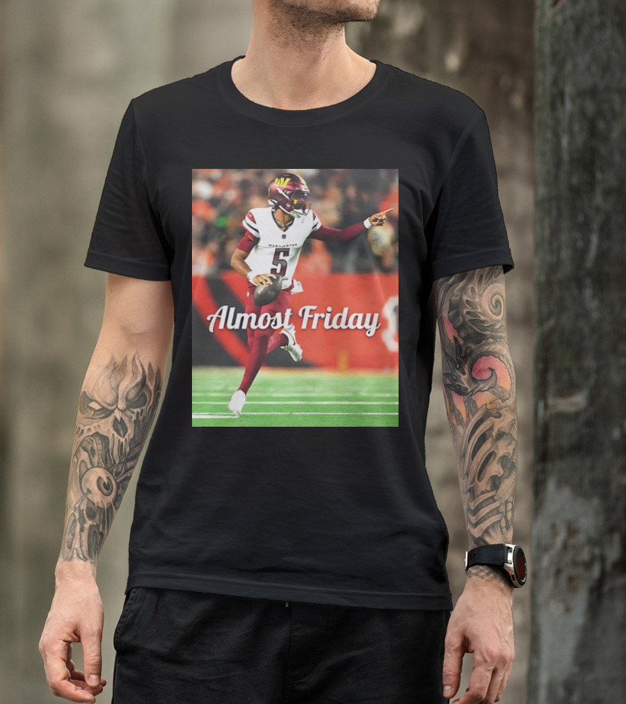Almost Friday Jayden Daniels Washington Commanders Football T-Shirt