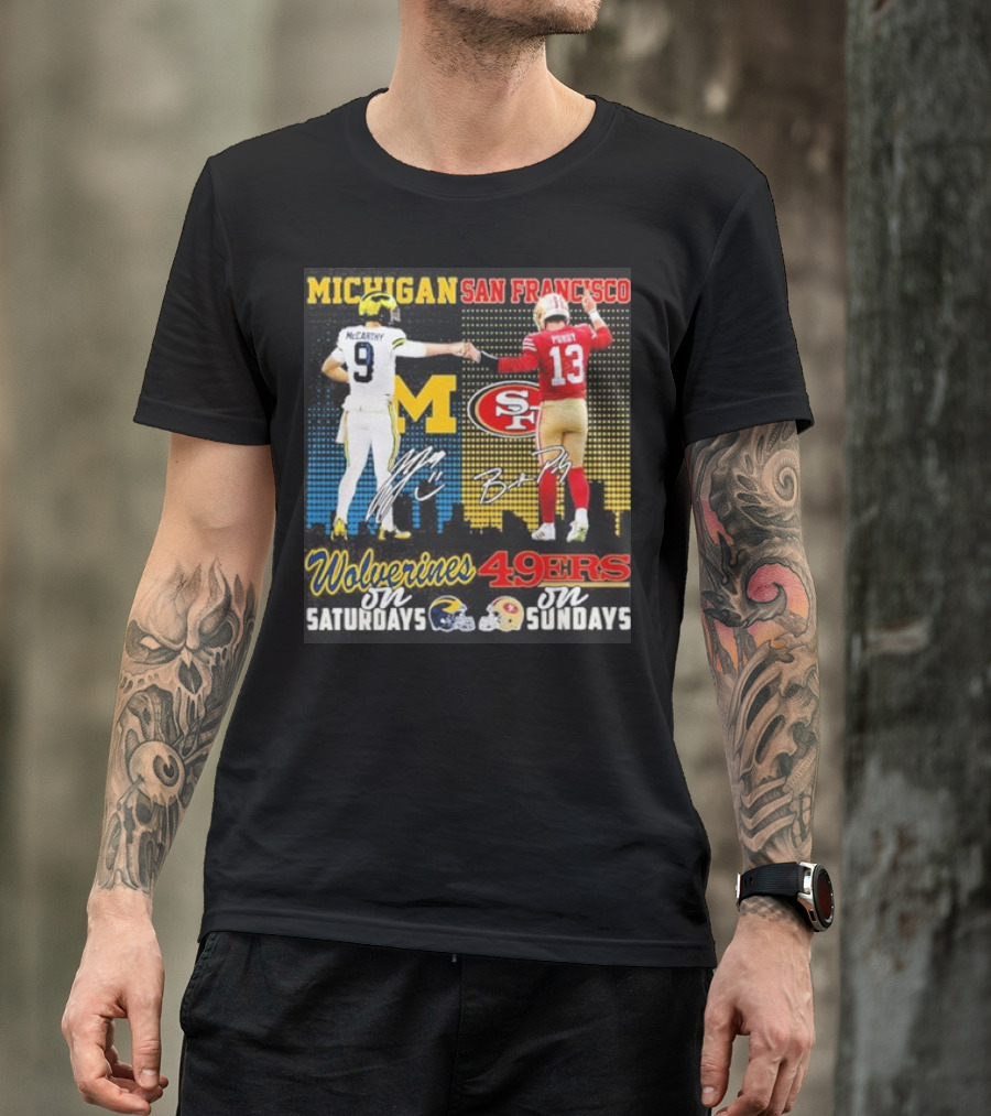 Michigan Wolverines San Francisco 49ers McCarthy Saturdays Purdy Sundays T-Shirt