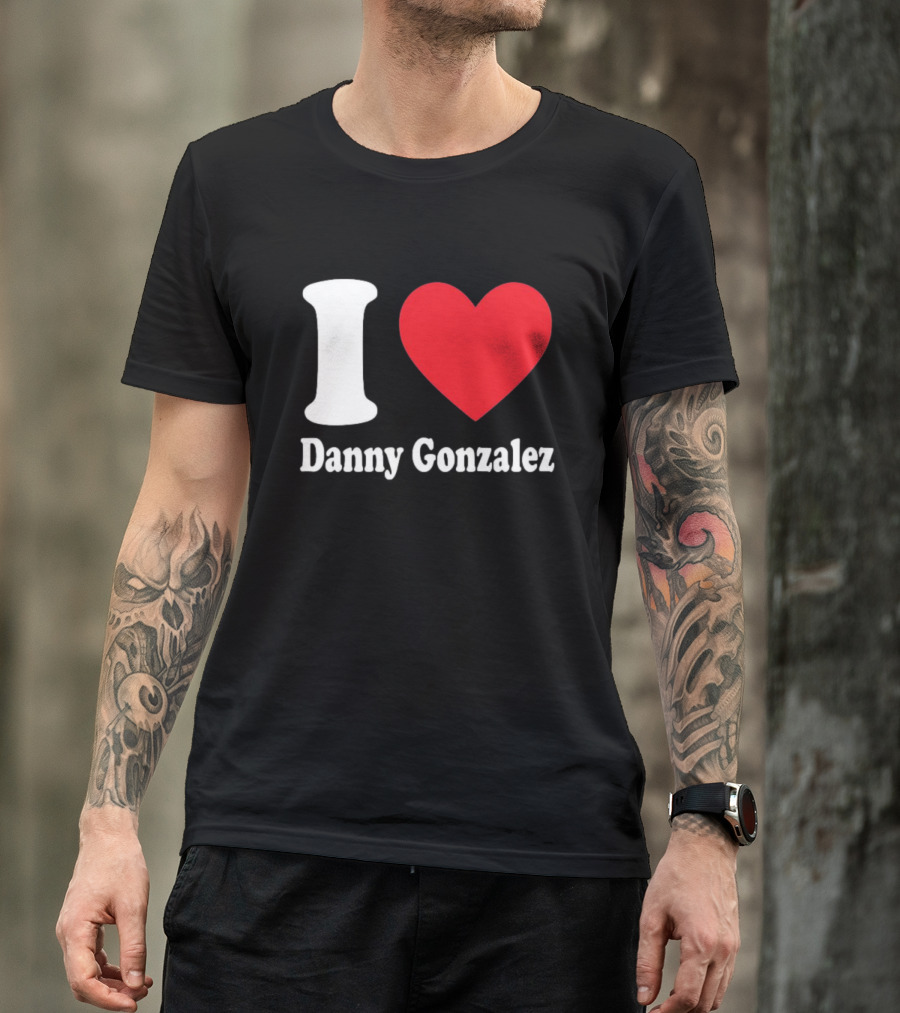 I Heart Danny Gonzalez T-Shirt