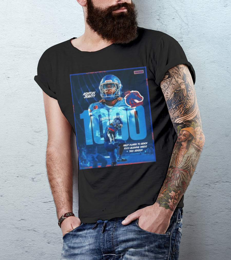Ashton Jeanty Boise State 1000 Rushing Yards First Player This Season T-Shirt