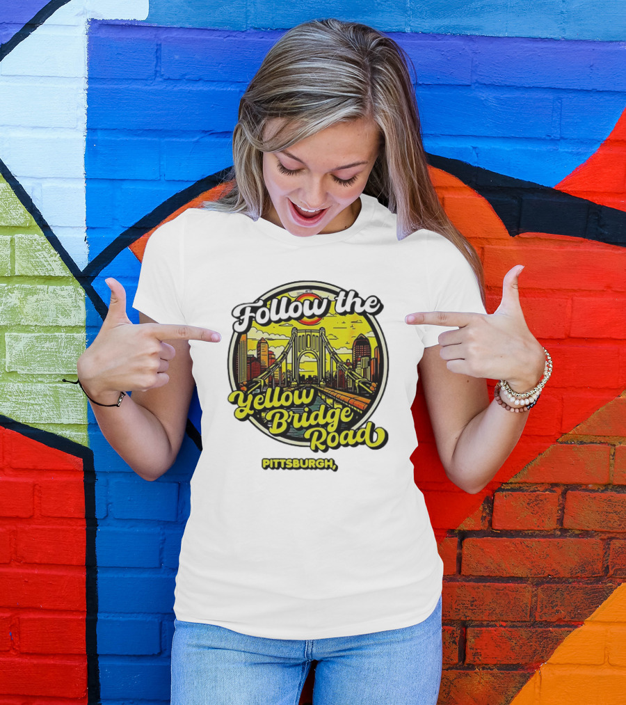 Follow The Yellow Bridge Road Pittsburgh PA Skyline Bridges T-Shirt