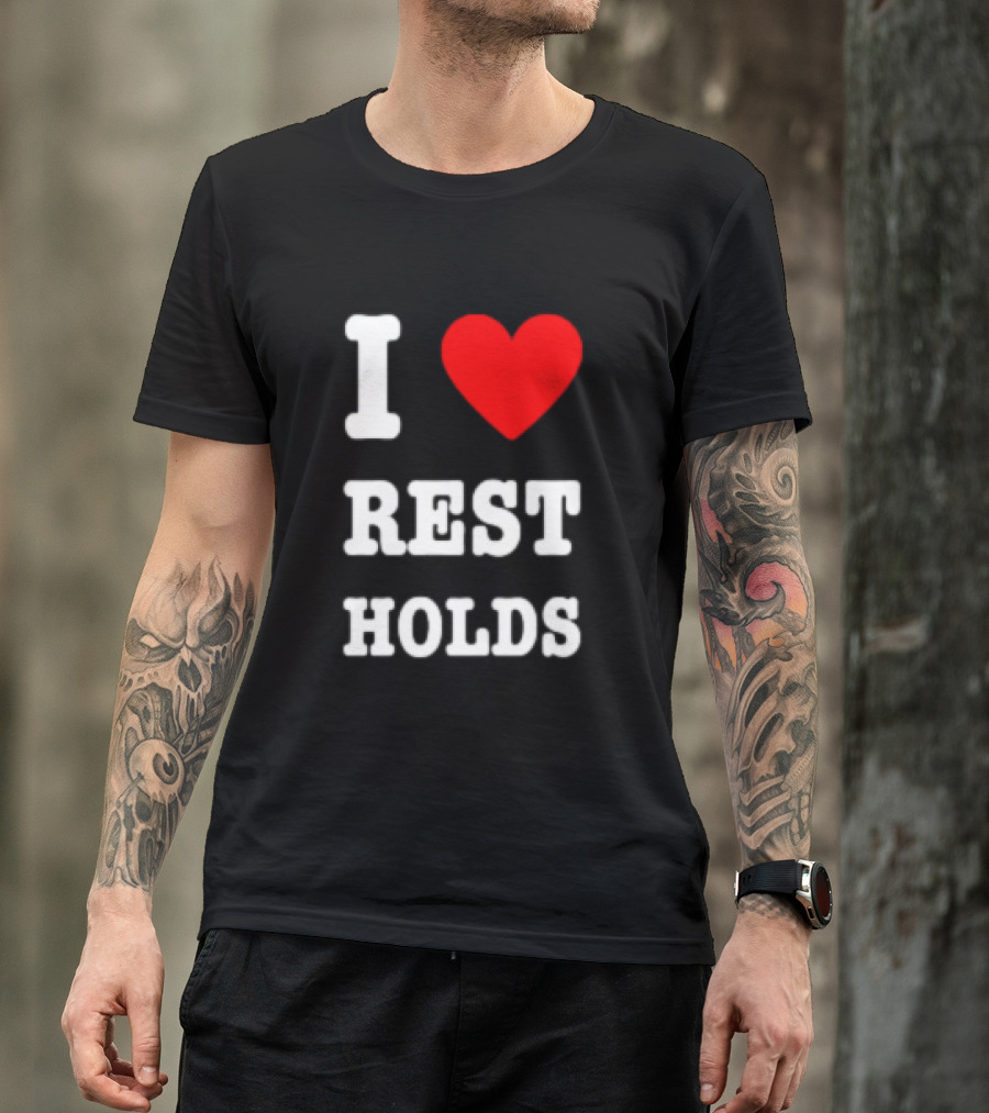 I Love Rest Holds Wrestling Fan T-Shirt