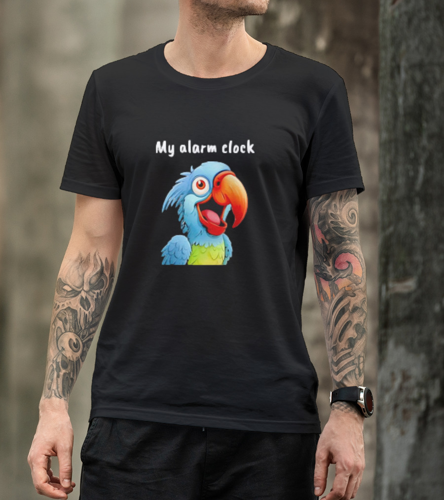 My Alarm Clock Parrot Alarm T-Shirt