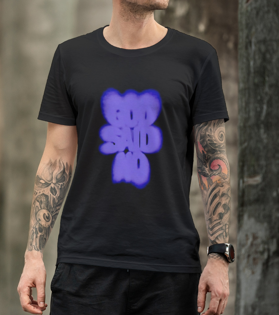 God Said No Blur Text Art Optical Illusion T-Shirt