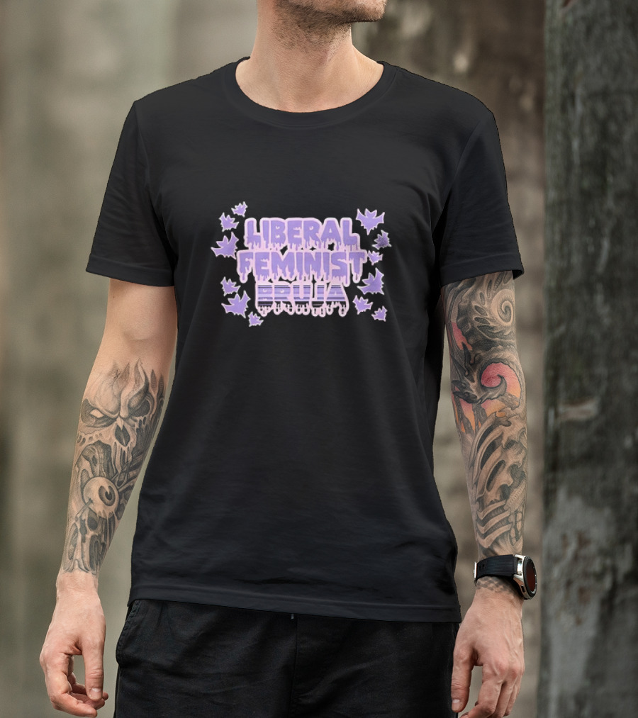 Liberal Feminist Bruja Dripping Text With Purple Leaf Accents T-Shirt