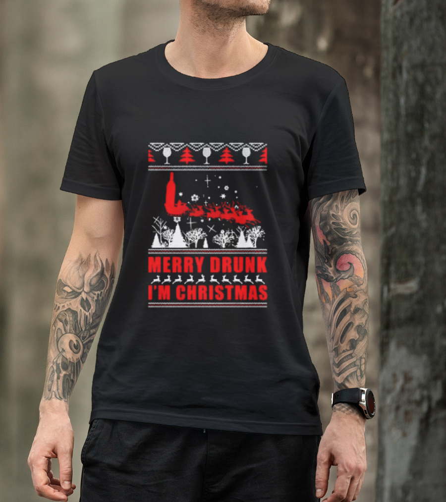 Merry Drunk I'm Christmas Santa Sleigh Red Bottle Trees Wine Glasses T-Shirt
