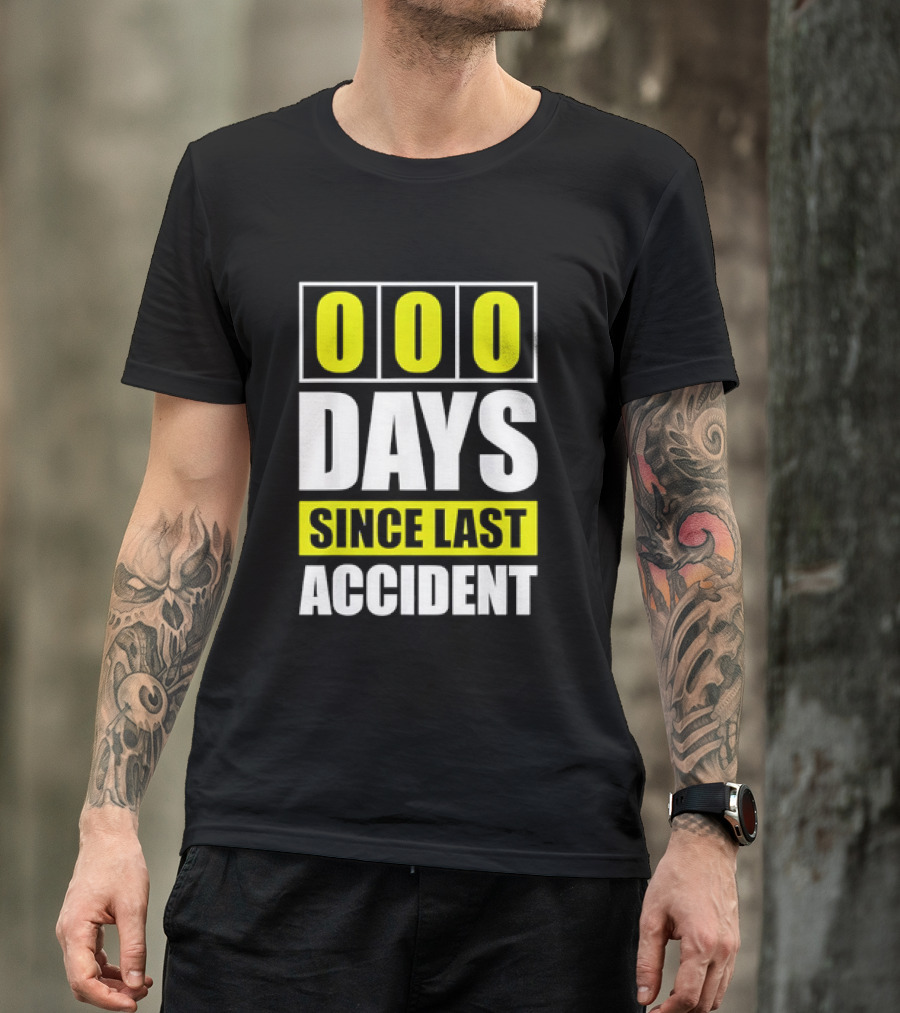 000 Days Since Last Accident T-Shirt