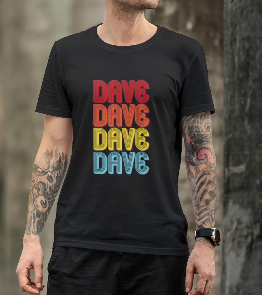 Dave Dave Dave Dave Retro Vintage Colorful T-Shirt