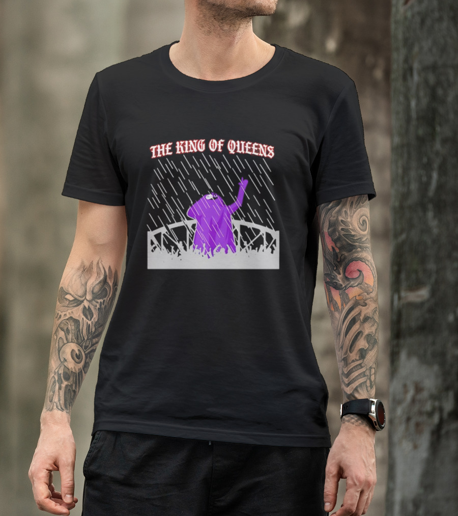 THE KING OF QUEENS IN THE PURPLE RAIN T-Shirt